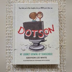 Dotson: My Journey Growing Up Transgender hardback book
